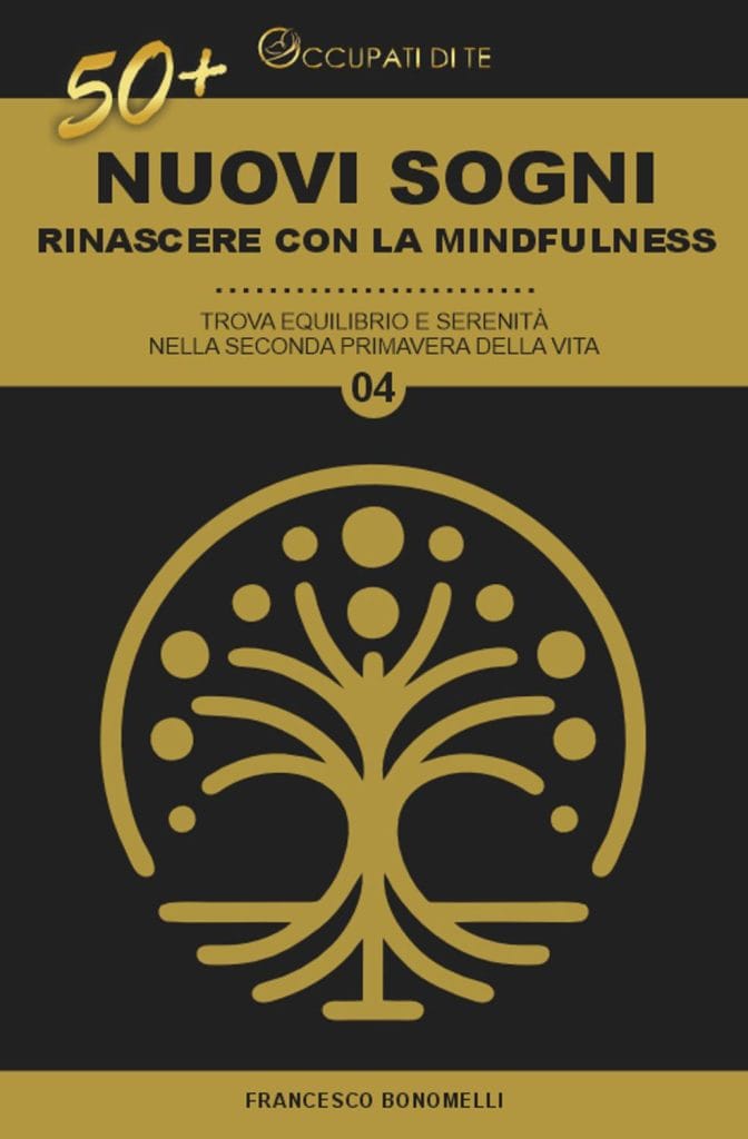 nuovi sogni, rinascere con la mindfulness Strumenti gratuiti per la crescita personale Occupati di Te