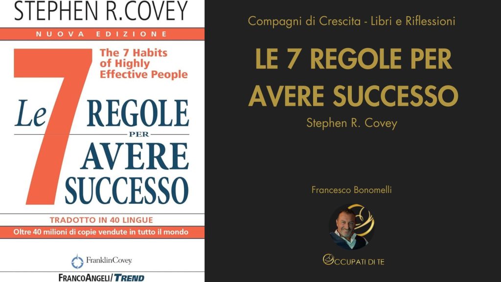 Le 7 Regole per Avere Successo di Stephen R. Covey Occupati di Te